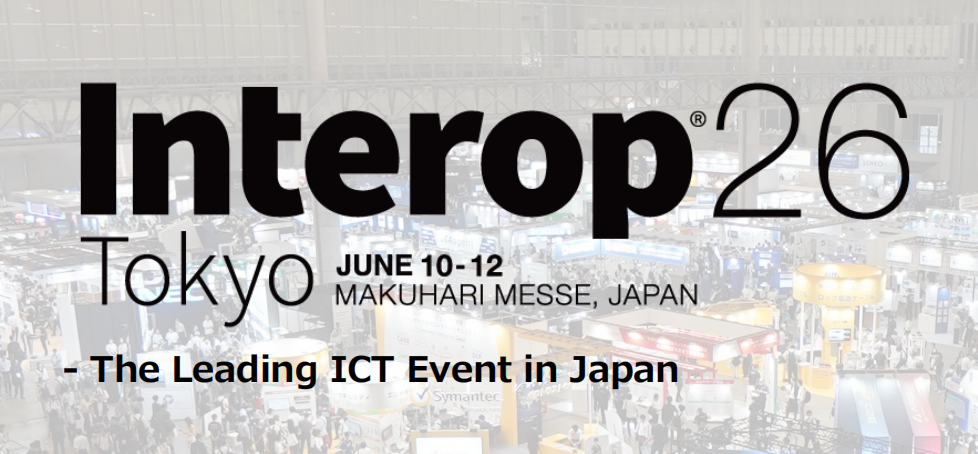 INTEROP TOKYO2026 / 第33屆日本東京國際IT網(wǎng)絡(luò)通信展覽會